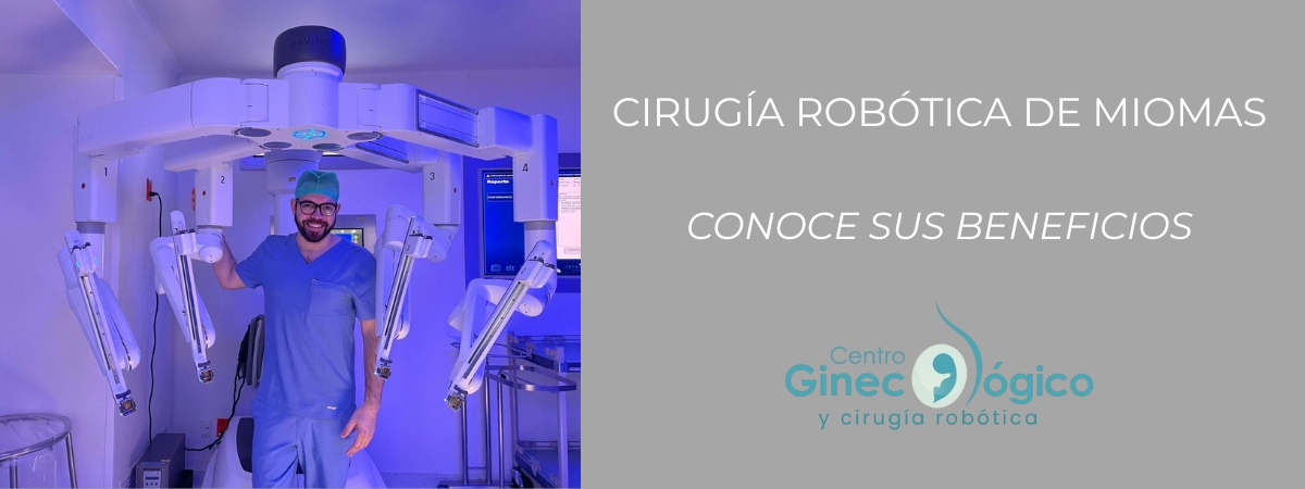 Cirugía Robótica de miomas uterinos en CDMX